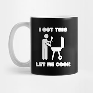 I Got This Let Me Cook BBQ Grilling Mug